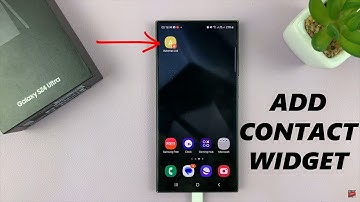 Samsung Galaxy S24 / S24 Ultra: How To Add Contact Widget