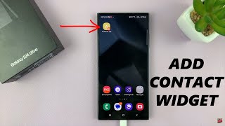 samsung galaxy s24 / s24 ultra: how to add contact widget