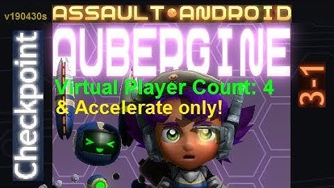 Assault Android Cactus: (Accelerate-only) Aubergine vs. (VPC4) Checkpoint S+