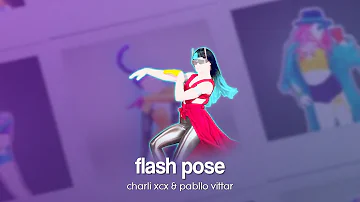 just dance fanmade mashup: flash pose by pabllo vittar ft. charlie xcx - MEGA COLLAB