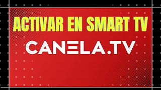 ACTIVAR CANELA TV - plataforma con contenido GRATUITO