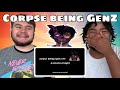 corpse husband being a gen z for 4 minutes straight REACTION