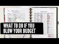 What To Do If You Blow Your Budget #budgeting