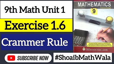 9th Math Exercise 1.6 Crammer Rule Questions | Crammer Rule 9th Class Math #shoaibmathwala
