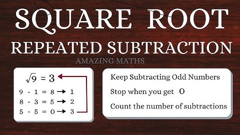 SQUARE ROOT of a Number - Using Repeated Subtraction Method -Examples with explanation-Amazing Maths