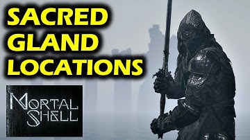 Mortal Shell: All Sacred Gland Locations | Temple Ground, Abandoned Chamber, Eternal Narthex