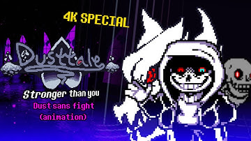 Dusttale - Stronger Than You [Dust sans fight] | 4k Special