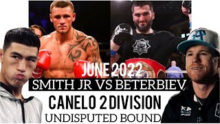 Artur Beterbiev vs Joe Smith Jr JUNE 2022 Canelo 2 division UNDISPUTED in less than a year WOW