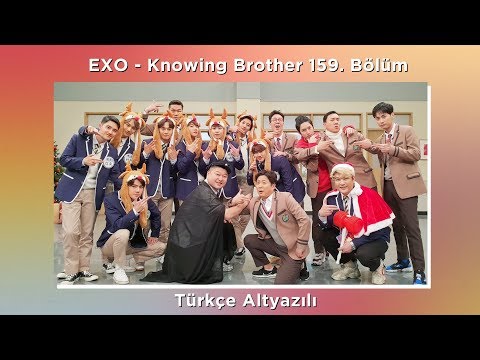 EXO - Knowing Brothers 159. Bölüm [Türkçe Altyazılı]