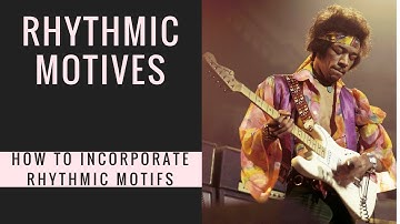 How To Use Rhythmic Motifs