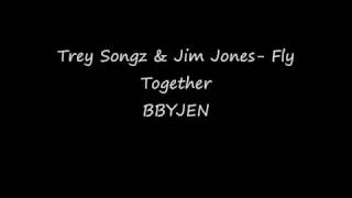 Trey Songz ft. Jim Jones- Fly Together