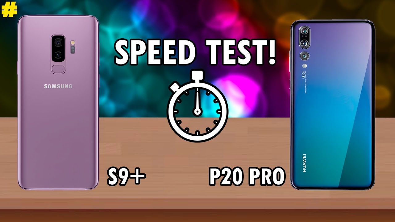 Huawei p20 pro vs samsung s9 plus speed test