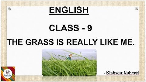 #ENGLISH#CLASS 9#KARNATAKA BOARD#FIRST LANGUAGE ENGLISH#THE GRASS IS REALLY LIKE ME#SCORPIO CLASS#