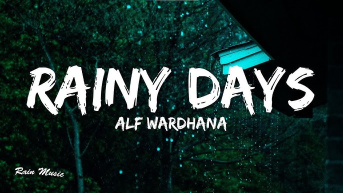 Alf Wardhana - Rainy Days, Alf Wardhana - Rainy Days, By I n d i e • A e  s t h e t i c
