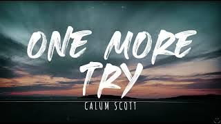 Calum Scott - One More Try (Lyrics)