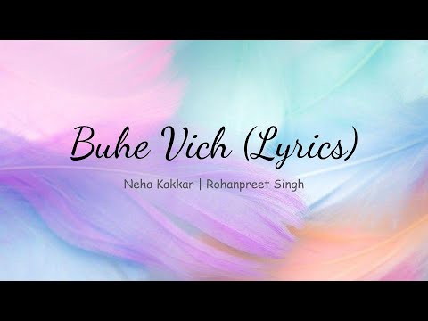 Neha Kakkar   Buhe Vich Lyrics  Neha Kakkar  Rohanpreet Singh