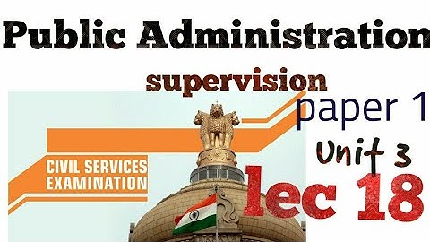 LEC 18 UPPSC UPSC IAS PCS WBCS BPSC public administration lecture series pub ad mains optional pubad