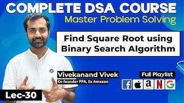Find Square Root using Binary Search Algorithm | L-30