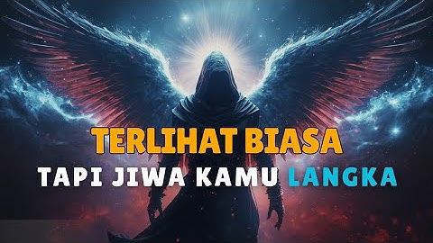 Jiwa Terpilih 💫  Kamu Terlihat Biasa, Tapi Diam-diam Sangat Berkelas