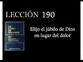 Lección 190 Un Curso de Milagros