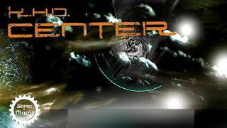 K.H.D. - Center [Melodic Gabber]