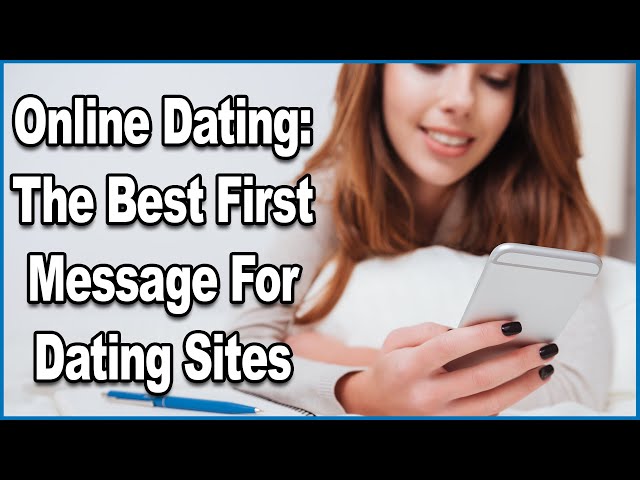 online dating tips first message