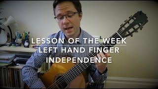 Lesson: Left Hand Finger Independence for Guitar