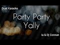 Duet Karaoke+lirik Give it to me/Party party - yally by Ia &amp; Dj conan