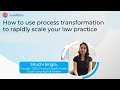 How to use process transformation to rapidly scale your law practice | Shuchi Singla