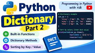 Python Dictionary – Part 2 | Python Dictionary Functions, Methods, Sorting by value, Input from kbd