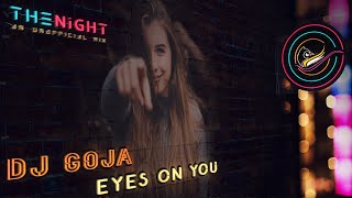 Dj Goja - Eyes On You