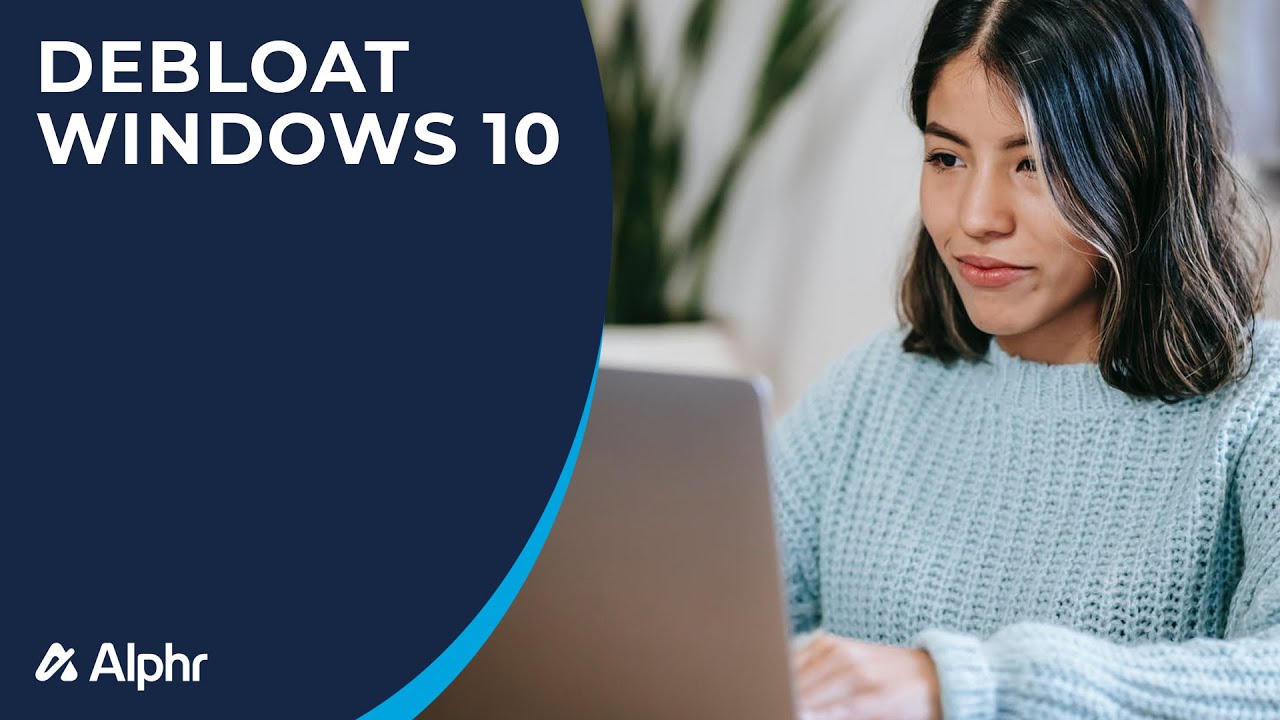 How to Debloat Windows 10 YouTube