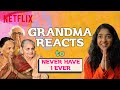 Indian Grandmothers React To Never Have I Ever | Netflix India