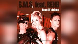 S.M.S. Feat. Rehb - Just a Bit of Chaos (Rock-Fella Radio Version)