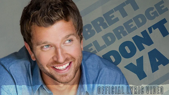 Brett Eldredge - Don't Ya (Official Lyric Video)