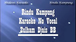 Rindu Kampung Zulham Djais Karaoke No Vokal