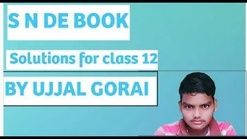 #Solutions of SN Dey book | #class 12 | part 5 |Method of substitution (Integration)| BY UJJAL GORAI