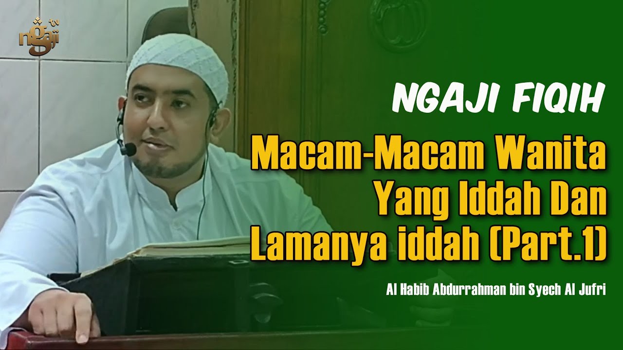 Ngaji Fiqih  -  Macam-Macam Wanita Yang Iddah dan Lamanya Iddah (Part.1) || Kitab Fathul Qorib