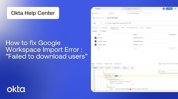 Fix Google Workspace Import Error Failed to download users Client response status 400 | Okta Support