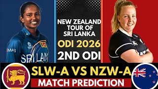 Famous SLW-A vs NZW-A -2nd ODI Match Prediction 🦁 | Sri Lanka Women vs New Zealand Women | ODI Series 2026 Profile