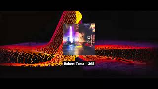 Robert Toma - 365 (Official Visualizer)