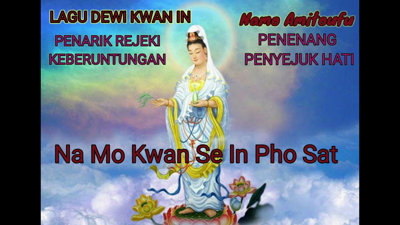 Dewi Kwan In   PENYEJUK HATI PENARIK REJEKI DAN KEBERUNTUNGAN