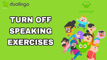 How To Turn Off Speaking Exercises On Duolingo App