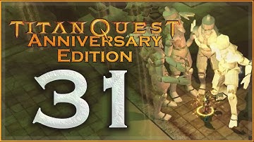 Titan Quest Anniversary Edition Gameplay part 31 BOSS