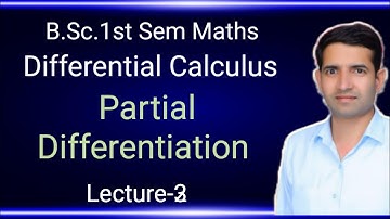L-3 Partial differentiation Differential Calculus B.Sc.1st semester math by Jitendra kumar
