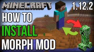 How to INSTALL the Morph Mod (With Forge) [Minecraft 1.12.2]