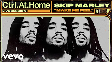 Skip Marley - Make Me Feel (Live Session / Vevo Ctrl at Home)