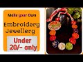 Embroidery Jewellery Making || Anybody Can Make It || Full Tutorial