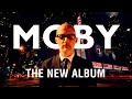 Moby - Resound NYC (Out Now Trailer)