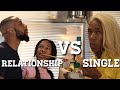 Being in relationship vs being single  lasizwe